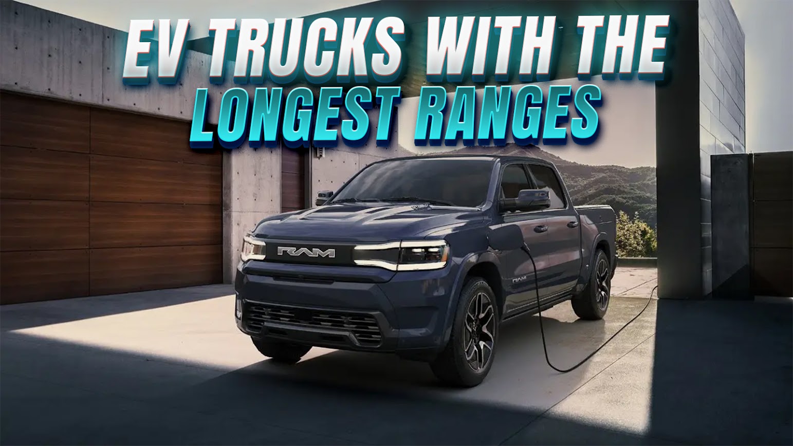 Top 7 Electric Trucks with Longest Range - Pedal Commander®