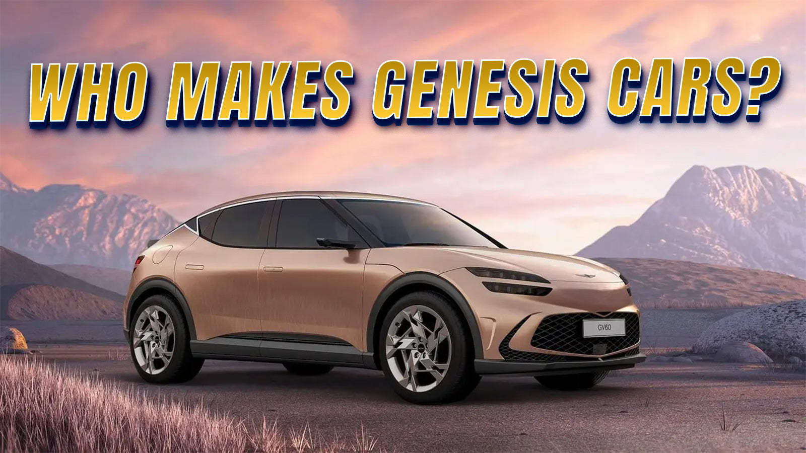 The Story Behind the Luxury Brand: Who Makes Genesis Cars?